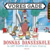 Vores gade: Donnas danseskole